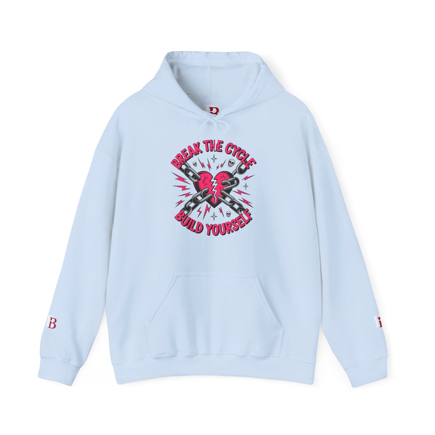 Break The Cycle Build Yourself empowerment hoodie by Badass Bitches