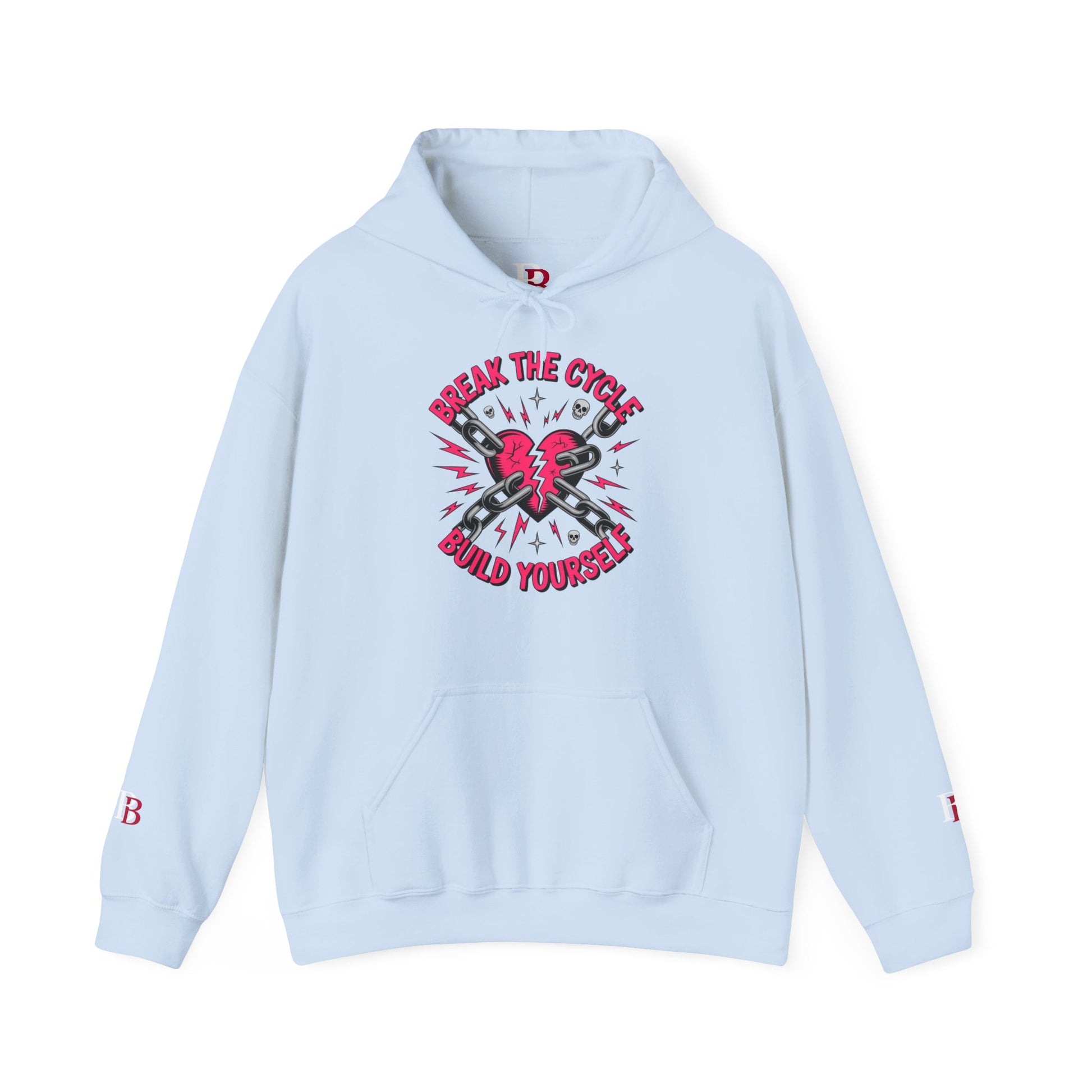 Break The Cycle Build Yourself empowerment hoodie by Badass Bitches