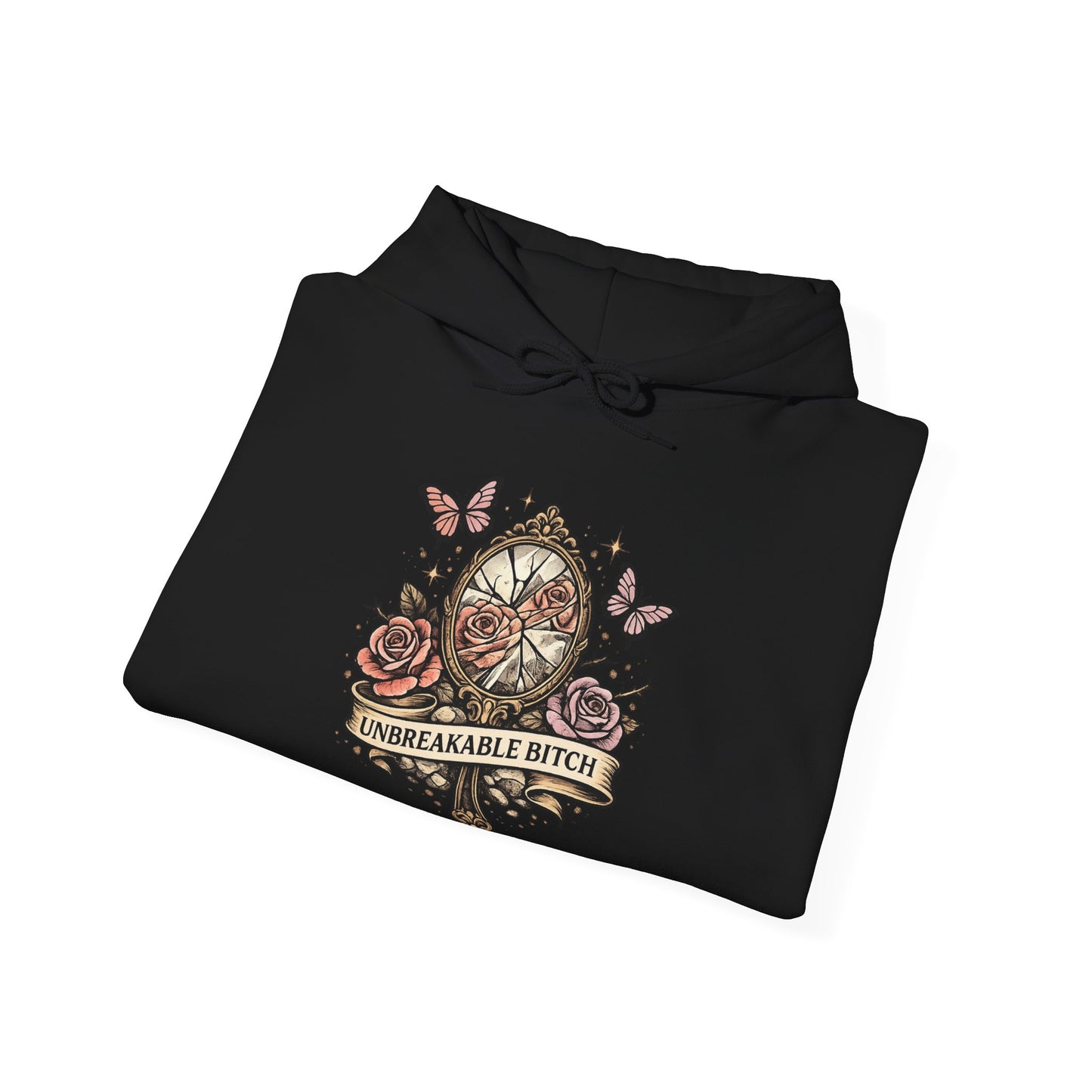 Unbreakable Bitch empowerment hoodie by Badass Bitches