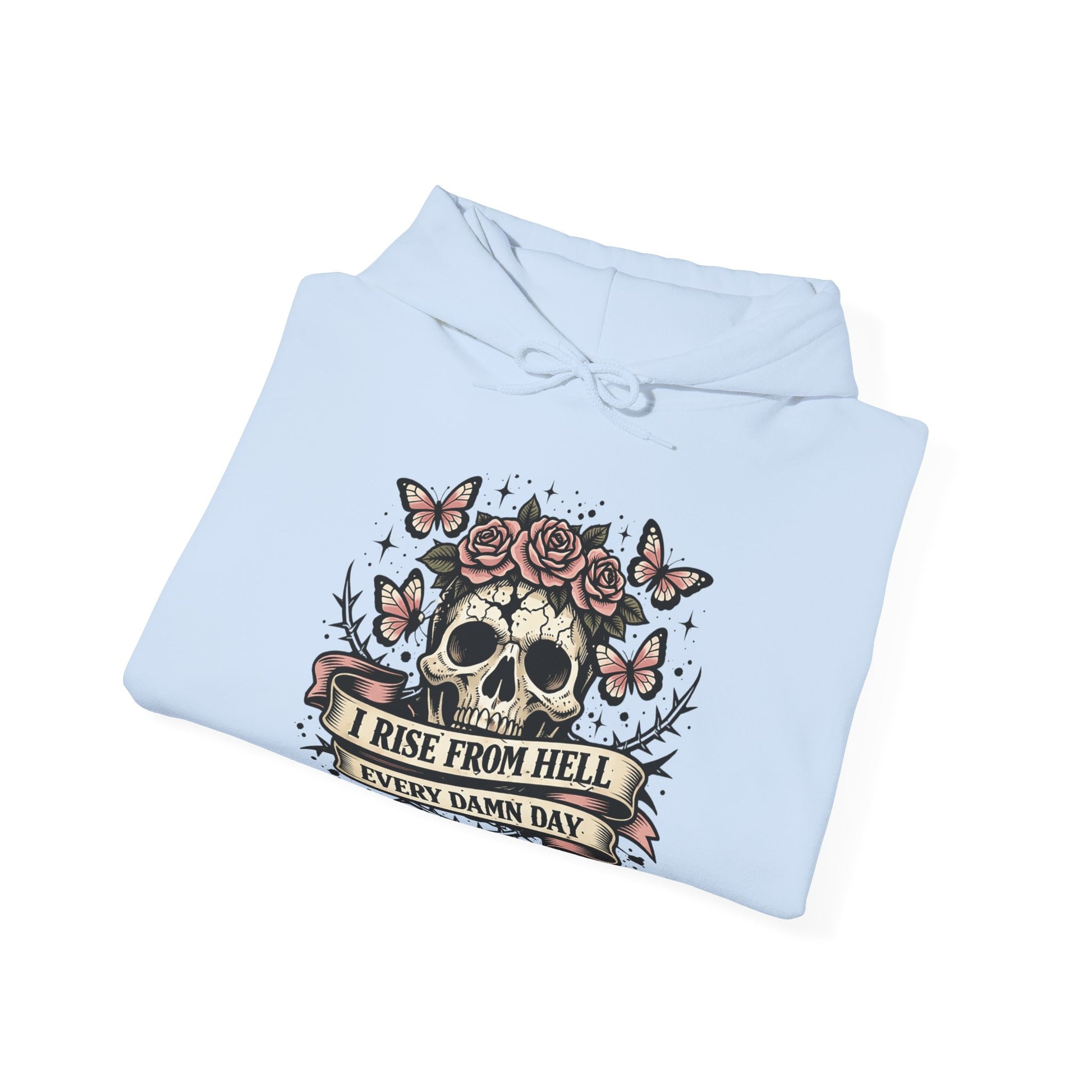 I Rise From Hell Every Damn Day empowerment hoodie by Badass Bitches
