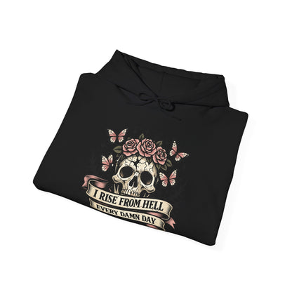 I Rise From Hell Every Damn Day empowerment hoodie by Badass Bitches