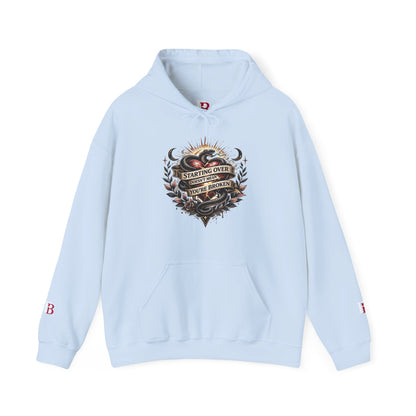 Starting Over Doesn't Mean You're Broken empowerment hoodie by Badass Bitches