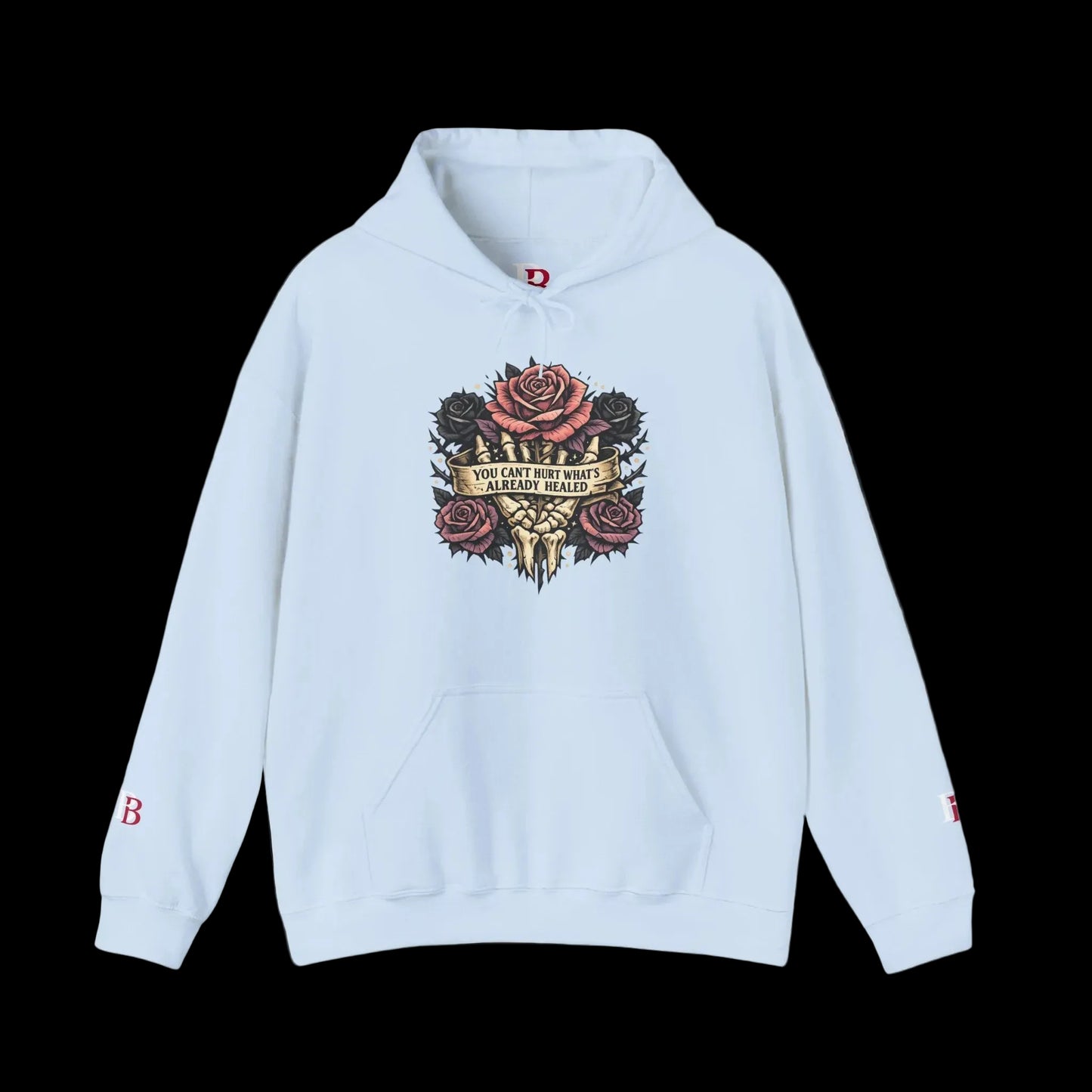 You Can't Hurt What's Already Healed empowerment hoodie by Badass Bitches