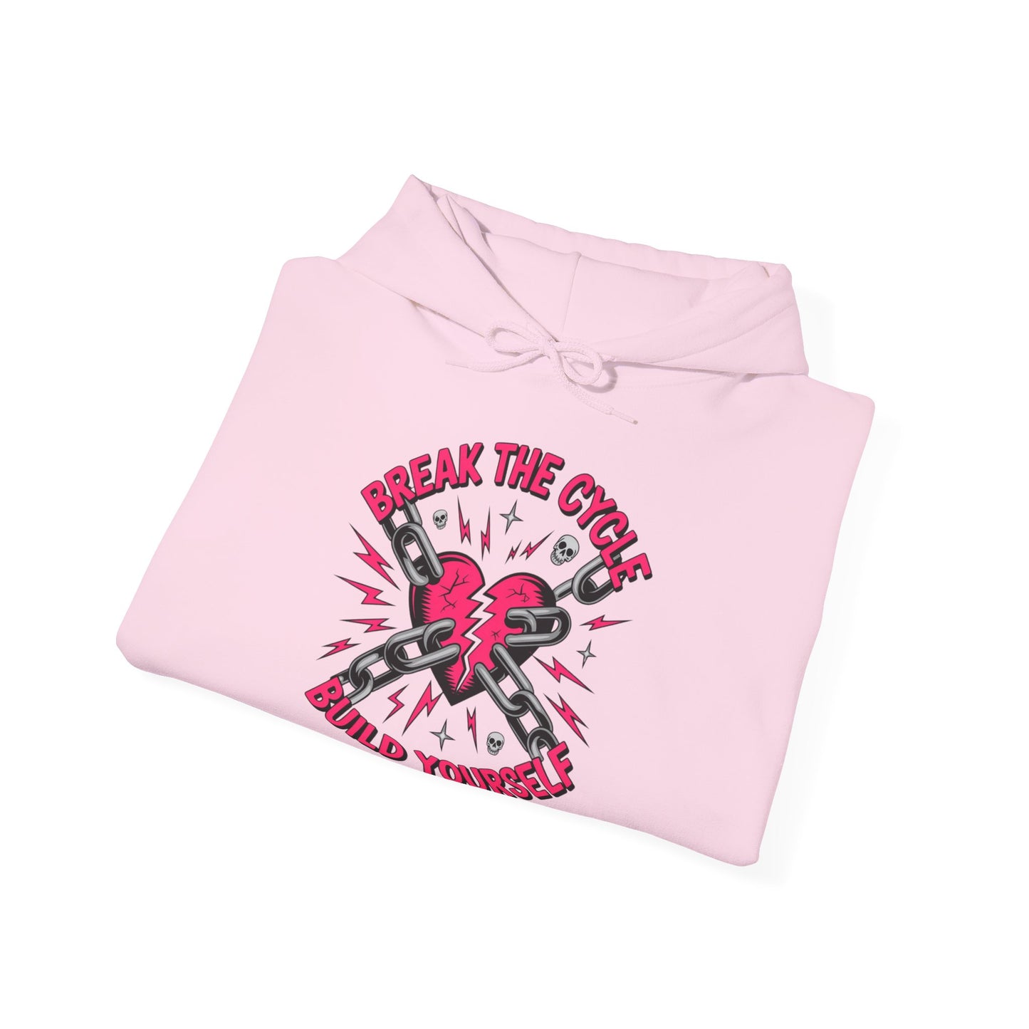 Break The Cycle Build Yourself empowerment hoodie by Badass Bitches