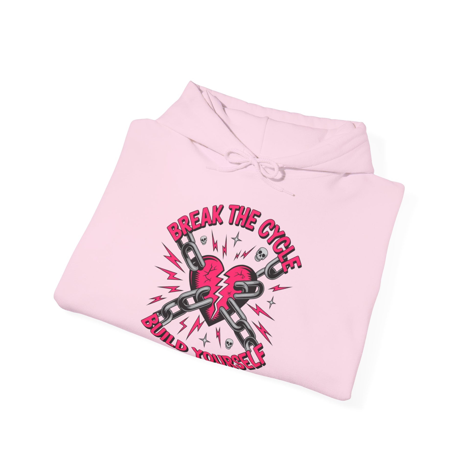 Break The Cycle Build Yourself empowerment hoodie by Badass Bitches