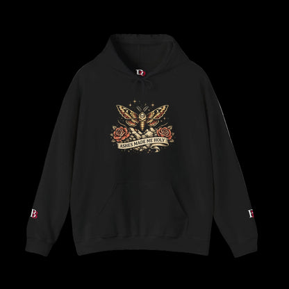Ashes Made Me Holy survivor hoodie for women who emerged from destruction with something sacred — Badass Bitches®