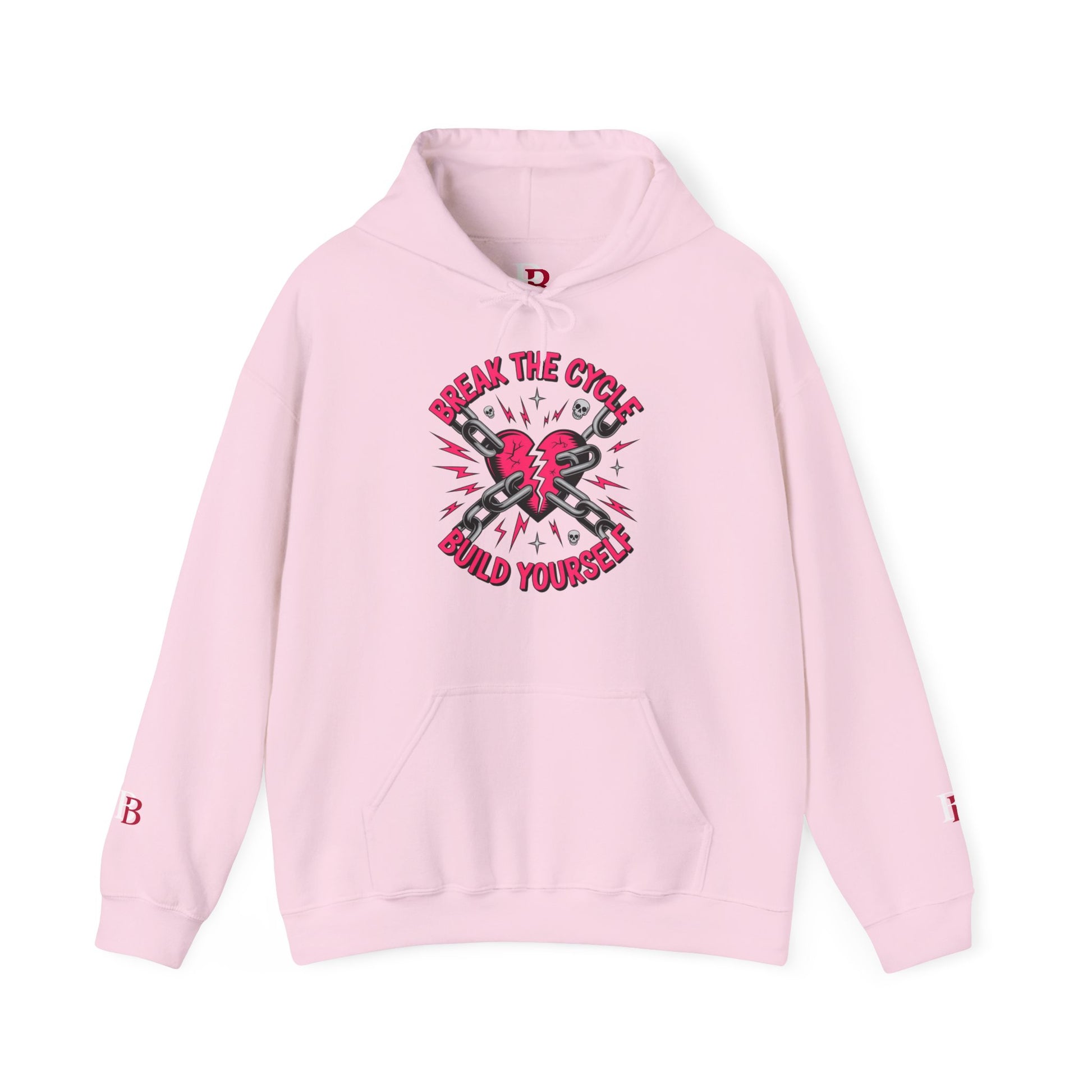 Break The Cycle Build Yourself empowerment hoodie by Badass Bitches