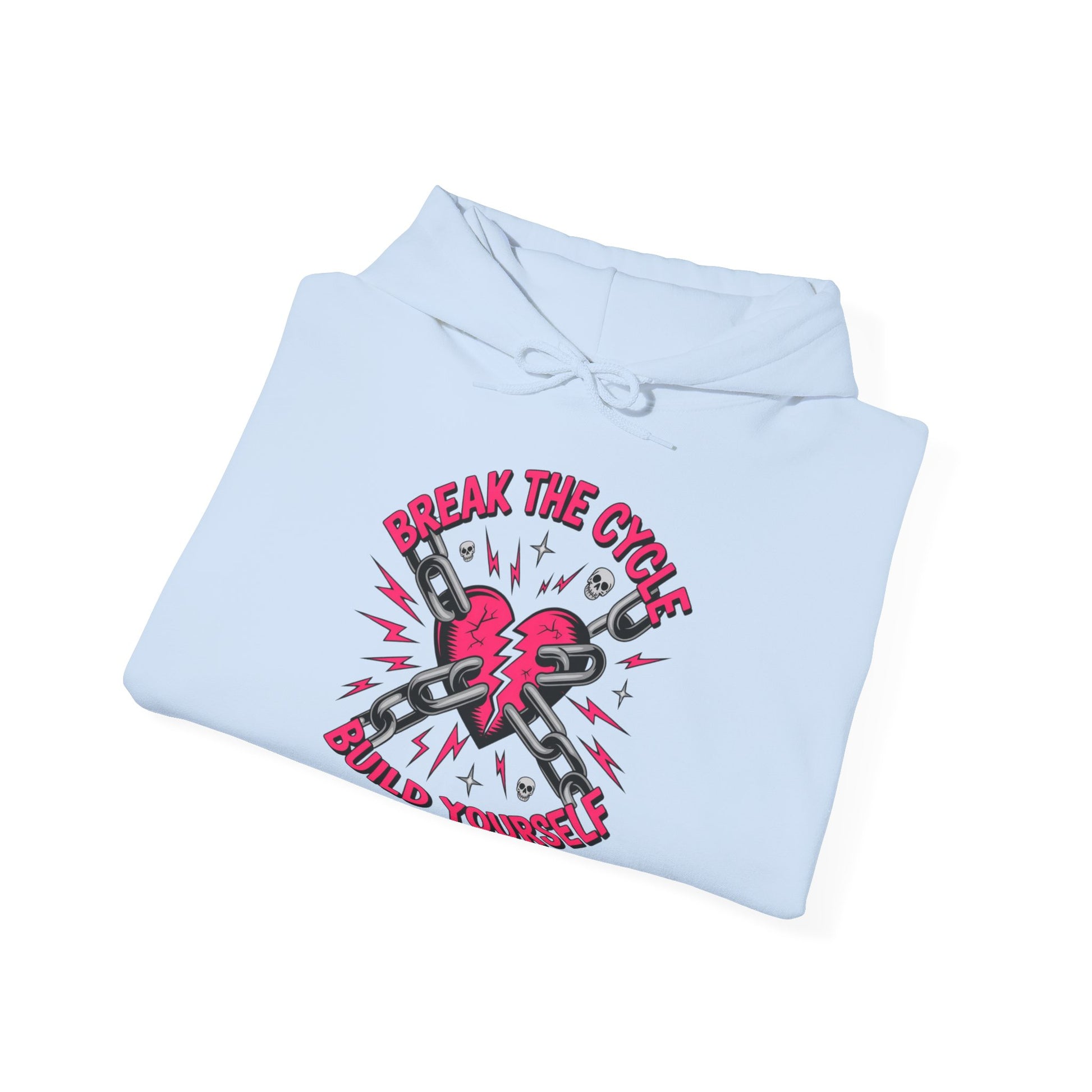 Break The Cycle Build Yourself empowerment hoodie by Badass Bitches
