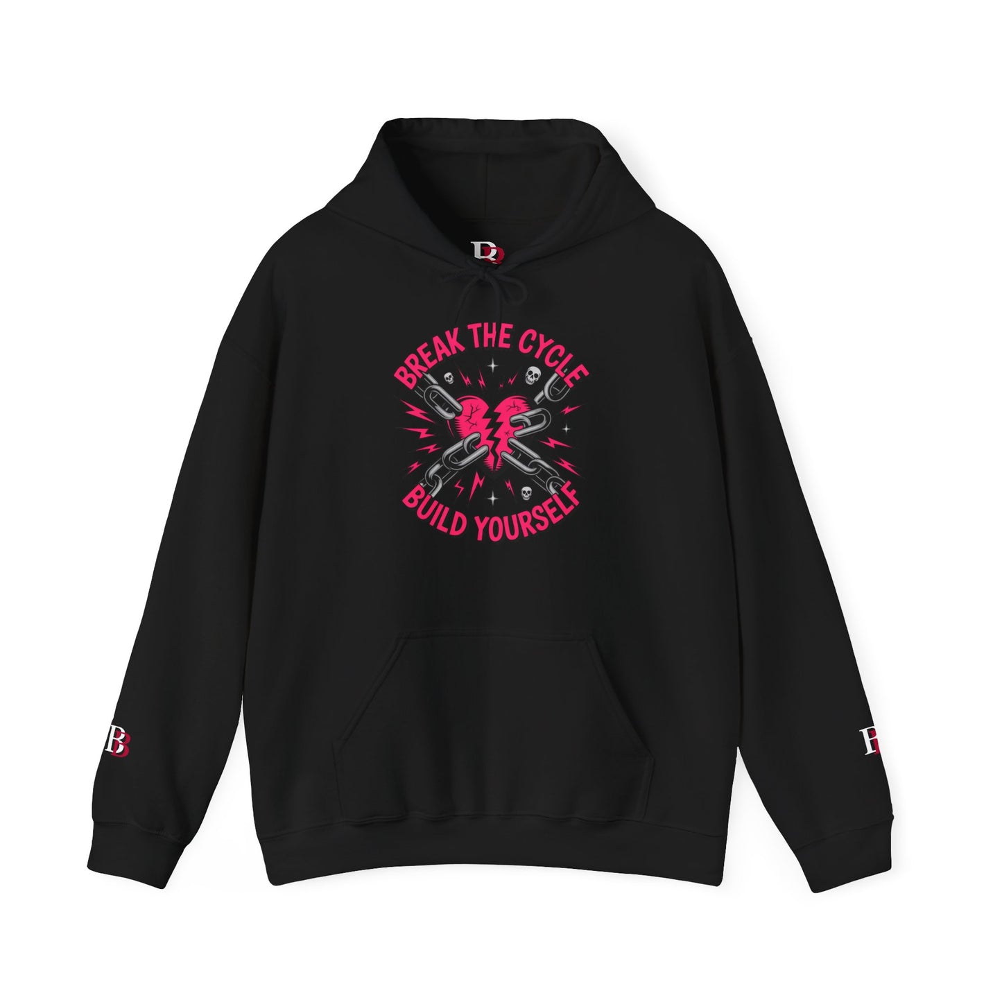 Break The Cycle Build Yourself empowerment hoodie for women ending generational patterns — Badass Bitches®