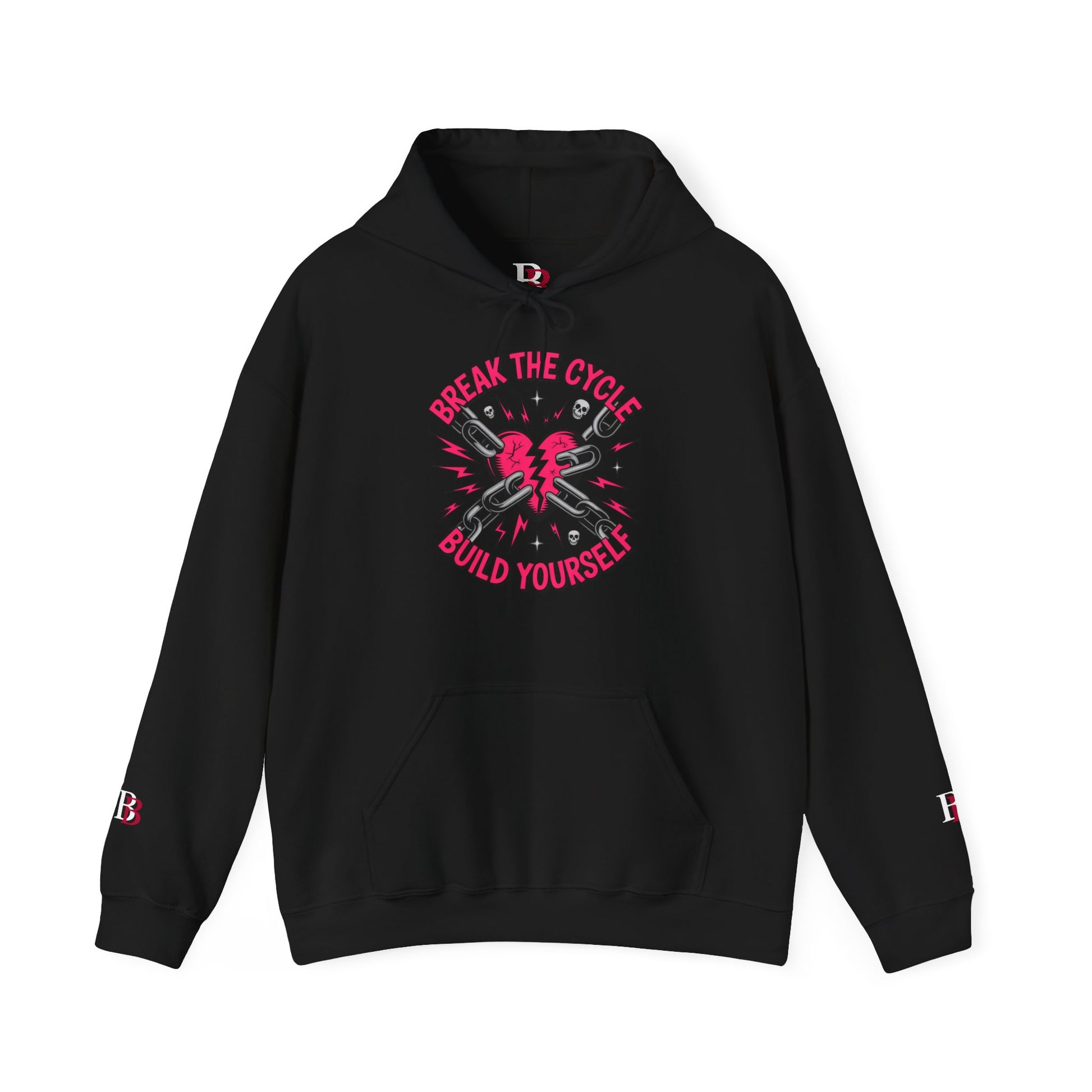 Break The Cycle Build Yourself empowerment hoodie for women ending generational patterns — Badass Bitches®